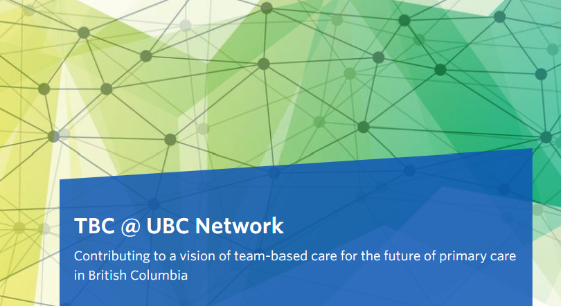 TBC@UBC Network Event May 30: Advancing Team-Based Care in BC by Organizing Collaborative Action